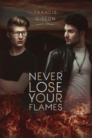 Never Lose Your Flames 1634775406 Book Cover