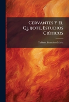 Cervantes Y El Quijote... 1247104303 Book Cover