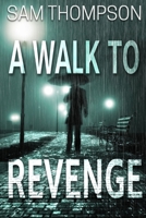Walk to Revenge B089LYGZ64 Book Cover