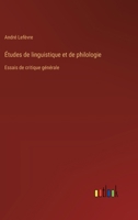 Études de linguistique et de philologie: Essais de critique générale 3385024218 Book Cover