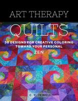 Art Therapy Quilts: 30 Designs for Creative Coloring to 099971340X Book Cover