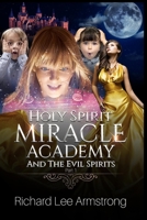 Holy Spirit Miracle Academy And The Evil Spirits B09TDQ241S Book Cover