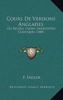 Cours De Versions Anglaises: Ou Recueil Choisi Danecdotes Classiques (1848) 1168139252 Book Cover