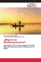¿Migrar es Neoesclavizarse? 6200407479 Book Cover