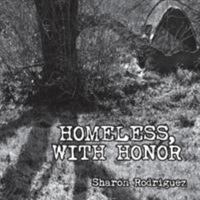 Homeless, with Honor 0999022245 Book Cover