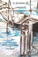 Le fantôme du campanile et autres histoires courtes plus terre à terre 2354550456 Book Cover