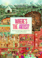 Where‘s the Artist?: From Cave Paintings to Modern Art: A Look and Find Book 3791376454 Book Cover