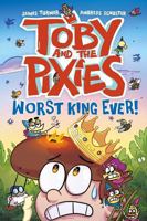 TOBY AND THE PIXIES: WORST KING E 1788452968 Book Cover