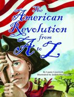 The American Revolution from A to Z 1589805151 Book Cover