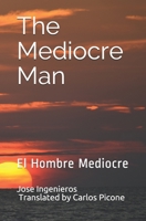 El hombre mediocre 1521388474 Book Cover