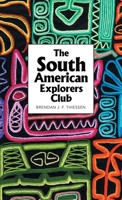 The South American Explorers Club 1543771416 Book Cover