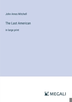 The Last American: in large print 3368366920 Book Cover