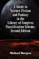 A guide to science fiction & fantasy in the Library of Congress classification scheme (The Borgo reference library) 0893709271 Book Cover