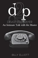 Devoted2prayer: An Intimate Talk with the Master 1543268846 Book Cover