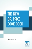 The New Dr. Price Cookbook 3849192679 Book Cover