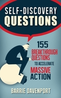 Self-Discovery Questions: 155 Breakthrough Questions to Accelerate Massive Action 1514396297 Book Cover