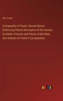 Cyclopaedia of Poetry: Second Series: Embracing Poems Descriptive of the Scenes, Incidents, Persons and Places of the Bible, also Indexes to 3385313090 Book Cover