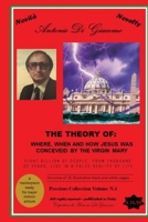 The Theory: Where, When and How Jesus Was Conceveid by the Virgin Mary B0BRJZ1PYS Book Cover