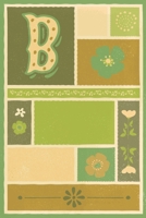 B: Slow Down, Let Go, Love Who You Are - Anxiety Management Journal - Monogrammed Diary for Women 1672911451 Book Cover