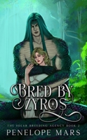 Bred by Zyros: An Alien Romance (The Solar Breeding Agency) B0FNLGMZ6Q Book Cover