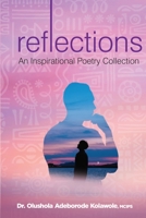 Reflections: An Inspirational Poetry Collection B09B2J9KNL Book Cover