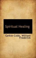 Spiritual Healing 1443783129 Book Cover
