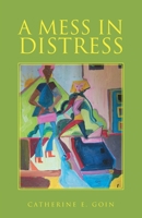 A Mess in Distress 1664261060 Book Cover