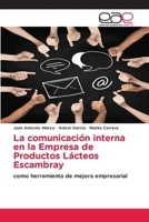 La comunicación interna en la Empresa de Productos Lácteos Escambray (Spanish Edition) 6200026912 Book Cover