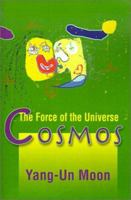 Cosmos: The Force of the Universe 059515493X Book Cover