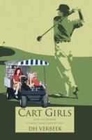 Cart Girls: Love and Murder <Br>At Sandy Creek Country Club 0595343635 Book Cover