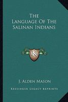 The Language of the Salinan Indians 1016844670 Book Cover