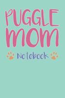 Puggle Mom Composition Notebook of Pug Beagle Dog Mom Journal 1093788232 Book Cover