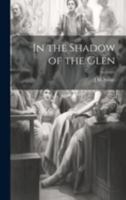 In the Shadow of the Glen 1019883685 Book Cover