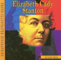 Elizabeth Cady Stanton (Photo Illustrated Biographies) 0736884289 Book Cover
