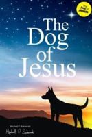 The Dog of Jesus 1939103002 Book Cover