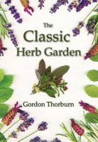 The Classic Herb Garden 1844680746 Book Cover