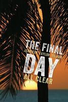 The Final Day: All Clear 1495987434 Book Cover