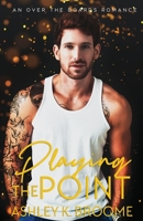 Playing The Point B08YHZX6WH Book Cover