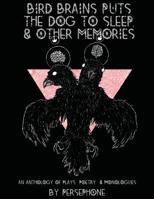 Bird Brains Puts The Dog To Sleep, & Other Memories 1792307853 Book Cover