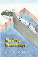 My Navy Meanderings 1436376653 Book Cover