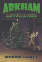 Arkham After Dark B09V2NMCB7 Book Cover
