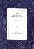 The Castle of Perseverance 1580441491 Book Cover