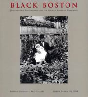 Black Boston: Documentary Photography and the African American Experience 1881450031 Book Cover