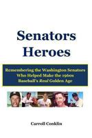 Senators Heroes 1490528741 Book Cover