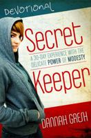 Secret Keeper Devotional: A 30-Day Experience with the Delicate Power of Modesty 0802402534 Book Cover