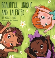 Beautiful, Unique and Talented 1955579032 Book Cover