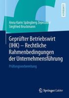 Geprufter Betriebswirt (Ihk) - Rechtliche Rahmenbedingungen Der Unternehmensfuhrung: Prufungsvorbereitung 3658050411 Book Cover