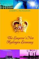 The Emperor's New Hydrogen Economy 0595392296 Book Cover