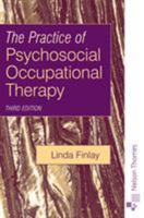 The Practice of Psychosocial Occupational Therapy Third Edition. (Mental Health Nursing & the Community) 0748733426 Book Cover