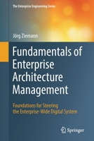 Fundamentals of Enterprise Architecture Management: Foundations for Steering the Enterprise-Wide Digital System 3030967336 Book Cover